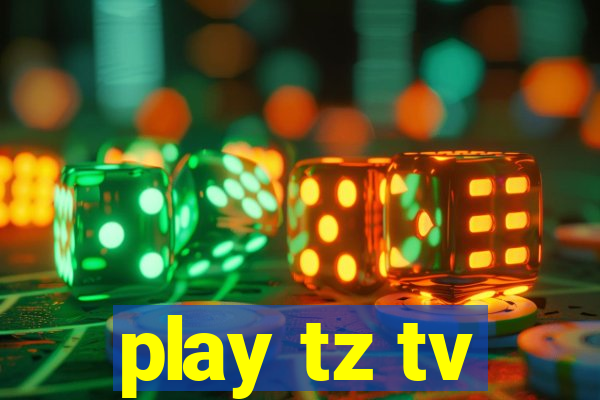 play tz tv